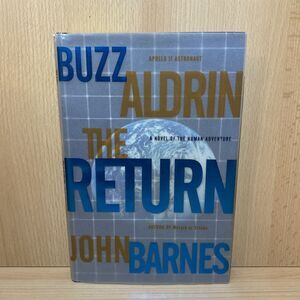 The Return by John Barnes, Buzz Aldrin (First Edition, 2000, Hardcover)